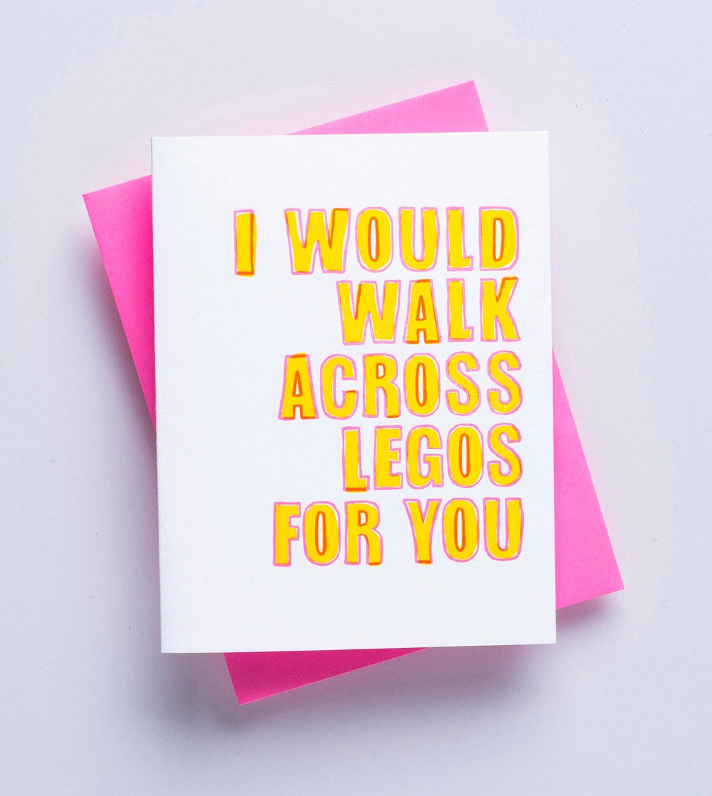 Funny "I Would Walk Across Legos For You" Greeting Card