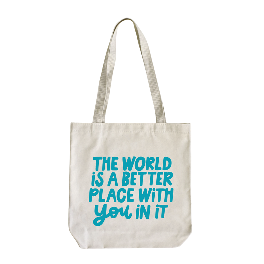 The World is a Better Place With You Canvas Tote Bag