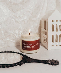 Probably Haunted - 100% Soy Candle
