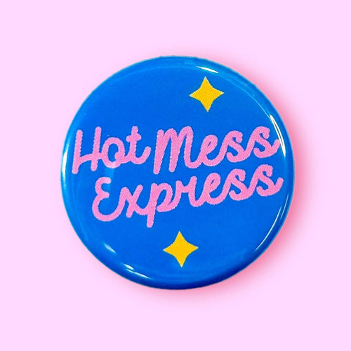 Hot Mess Express (Button)