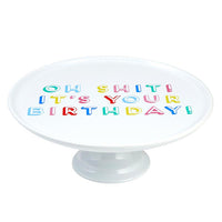 Birthday Cake Stand - Oh Shit, It's Your Birthday