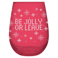 Stemless Wine Glass - Be Jolly or Leave - 20oz