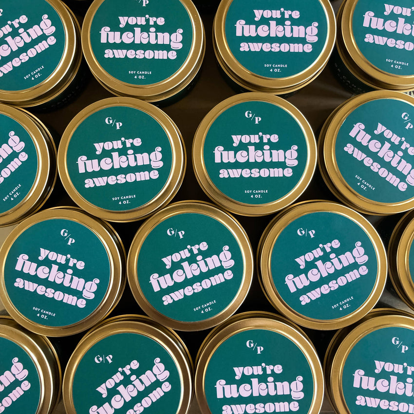 You're F*ing Awesome Just Because 4 oz. Candle Tin