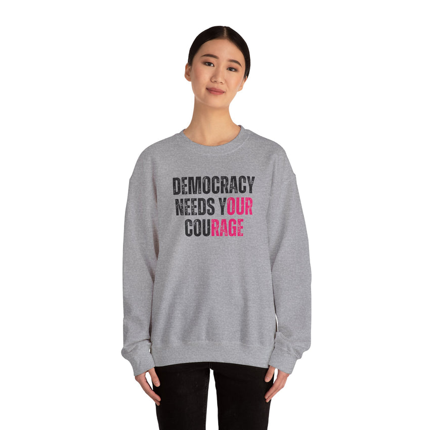 Democracy Needs Your Courage - Unisex Heavy Blend™ Crewneck Sweatshirt