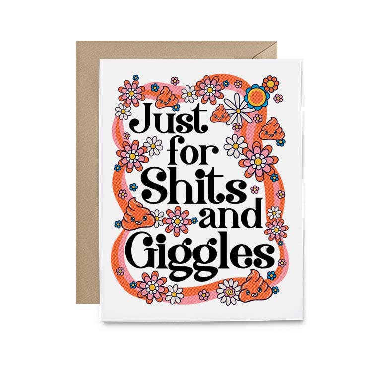 Just for Shits and Giggles Card