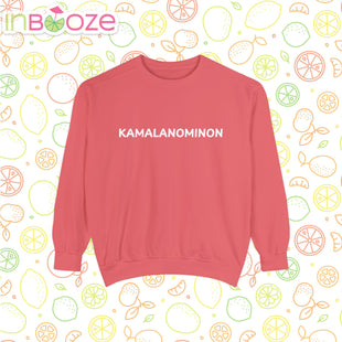 Kamalanominon - Fun Kamala Unisex Garment-Dyed Sweatshirt