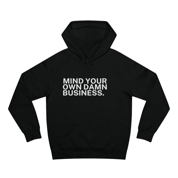 Mind Your Damn Business Soft Hoodie