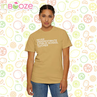 Never Underestimate a Public School Teacher - Unisex Garment-Dyed T-shirt