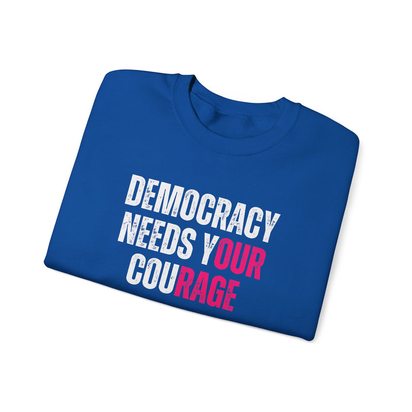 Democracy Needs Your Courage - Unisex Heavy Blend™ Crewneck Sweatshirt