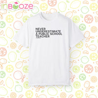 Never Underestimate a Public School Teacher - Unisex Garment-Dyed T-shirt