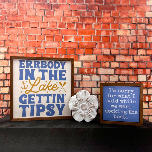 "Errbody in the Lake Gettin Tipsy" - Funny Summer Decor