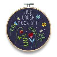 Live Laugh Fuck Off | 6" Embroidery Kit | Funny Craft Kit