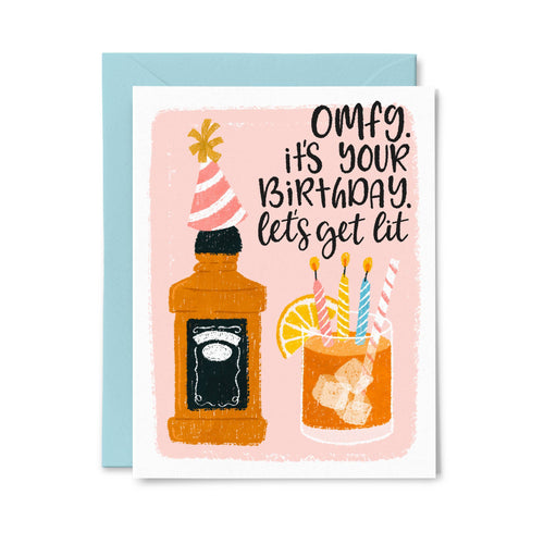 OMFG It's your Birthday Let's Get Lit - Funny Booze Card