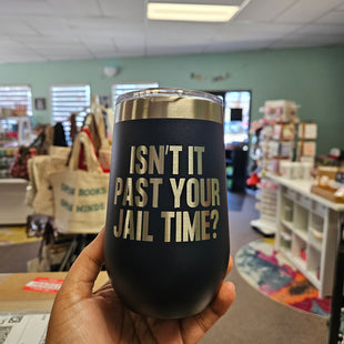 "Isn't it Past Your Jail Time" Stainless Steel Cup Mug Wine Glass - Jimmy Kimmel Oscars