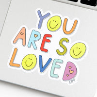 You Are So Loved Decal Sticker