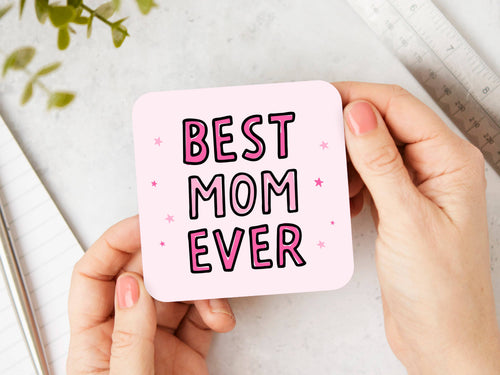 Mother's Day Gifts - Best Mom Ever Coaster