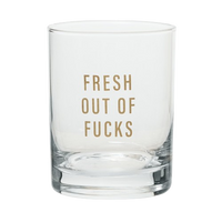 Fresh Out Of Fucks Rocks Glass