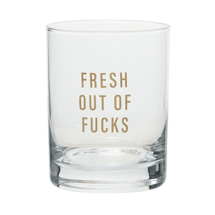 Fresh Out Of Fucks Rocks Glass