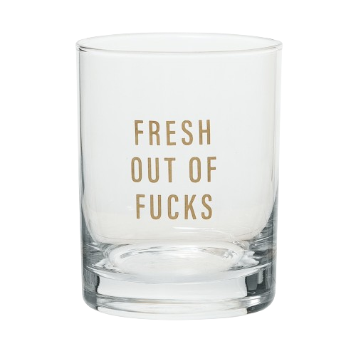 Fresh Out Of Fucks Rocks Glass