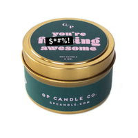 You're F*ing Awesome Just Because 4 oz. Candle Tin