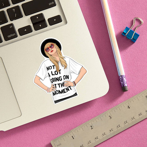 Not a Lot Going On Die Cut Sticker