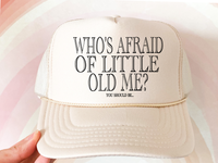 Who's Afraid of Little Old Me Trucker Hat