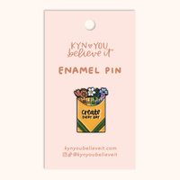 Create Every Day Enamel Lapel Pin | 1-in
