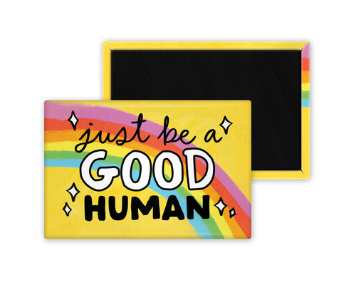 Just Be a Good Human Magnet 