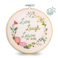 Live Laugh Leave By Nine | 6" Embroidery Kit | Craft Kit