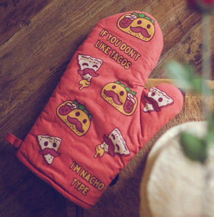 If You Don't Like Tacos I'm Nacho Type Oven Mitt Funny Taco