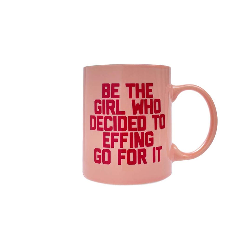 Be The Girl Who Decided to Go For It Mug