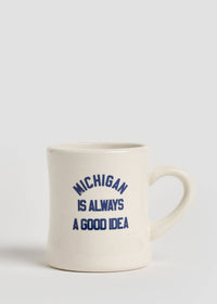 Michigan Gifts | Michigan Is Always A Good Idea Diner Mug