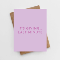 Funny Greeting Card - It's Giving... Last Minute