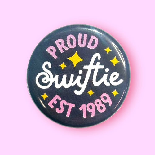 Proud Swiftie Est. 1989 (Button)
