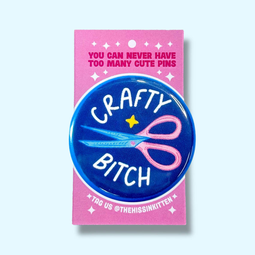 Crafty Bitch (Button or Magnet!)