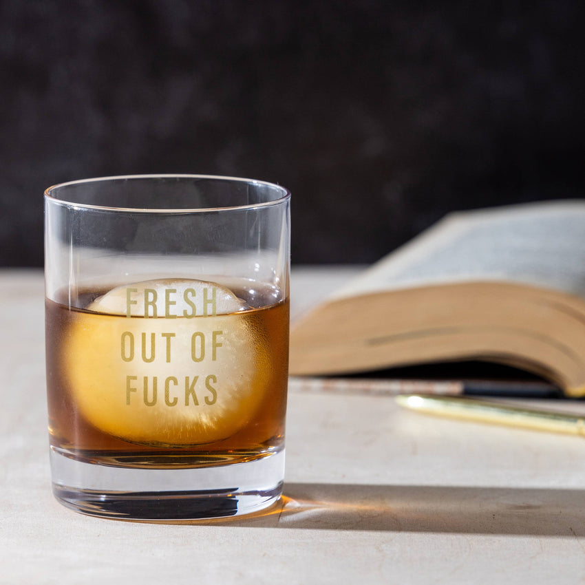 Fresh Out Of Fucks Rocks Glass