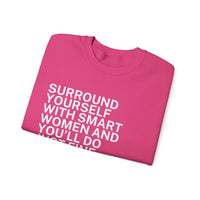 Surround Yourself With Smart Women - Comfortable Crewneck Sweatshirt - Tim Walz Quote