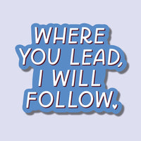 Lead & Follow Sticker | Gilmore Girls Stickers