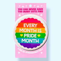 Every Month is Pride Month Magnet