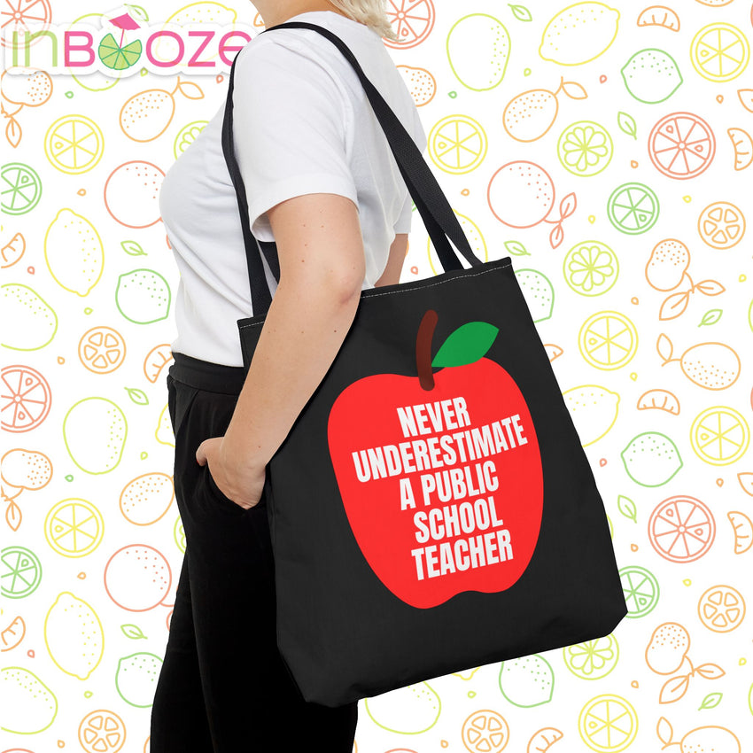 Never Underestimate a Public School Teacher - Black Tote Bag - 3 Sizes!