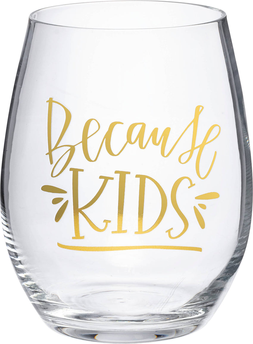 Because Kids Wine Glass