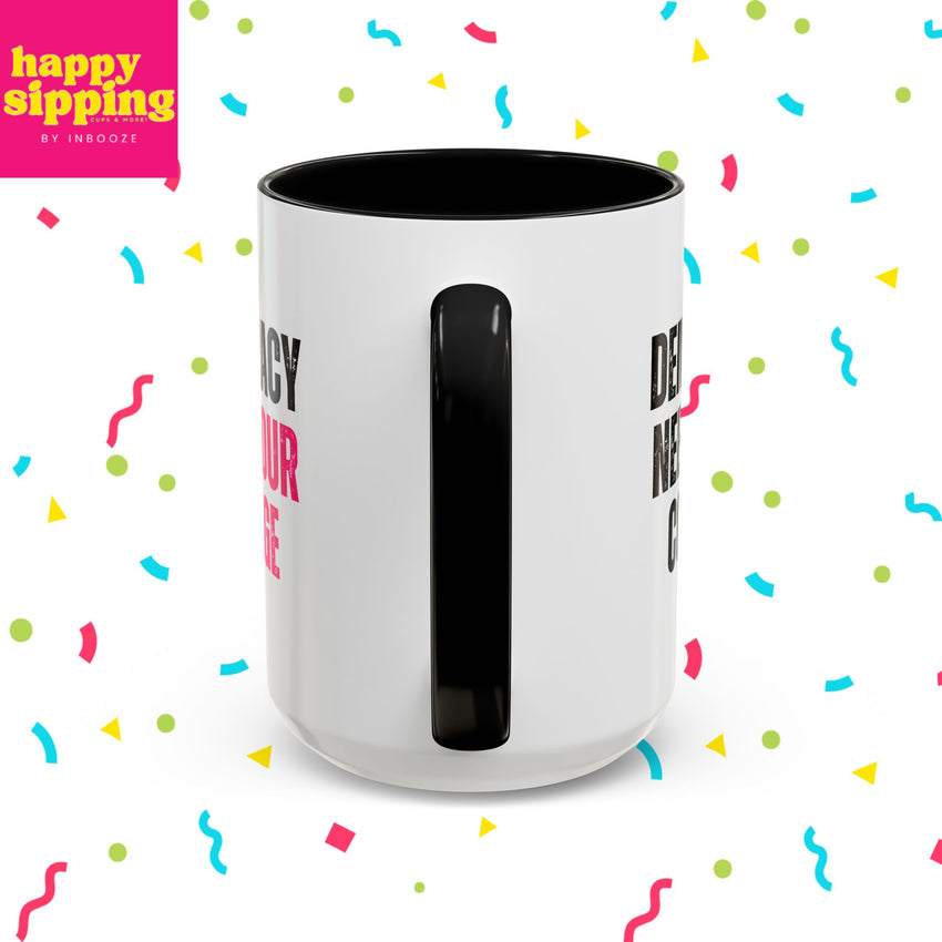Democracy Needs Your Courage - Handled Mug