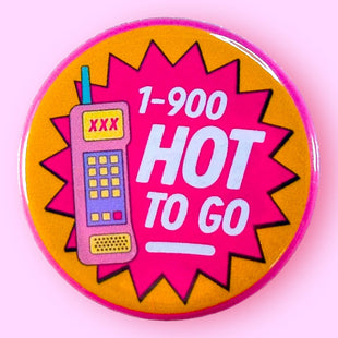 1-900-HOT-TO-GO (Chappell Roan Button or Magnet!)