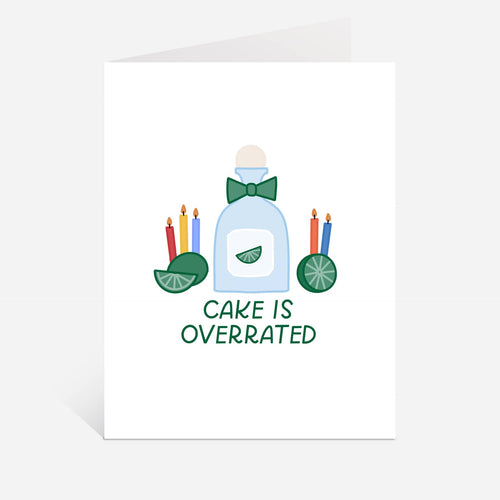 Tequila Birthday Card | Cake Is Overrated, Funny Bday Cards