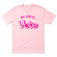 My Job Is Vote - Fun Kamala Barbie Style t-shirt - Pink Tee Raygun