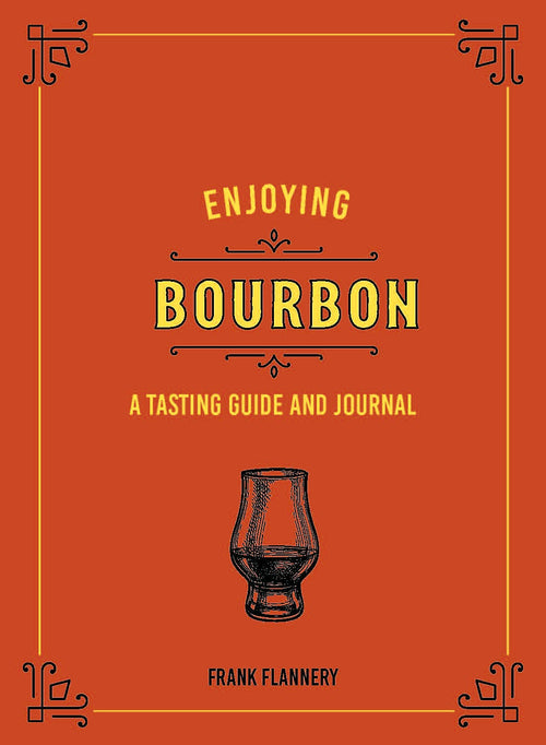 Enjoying Bourbon - Tasting Journal for Bourbon and Whiskey