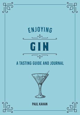 Enjoying Gin - A Gin Lovers Journal and Reference