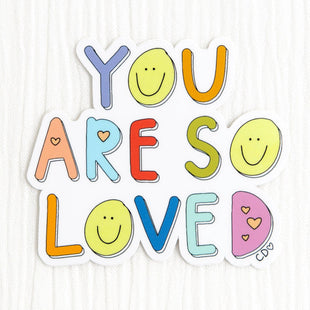 You Are So Loved Decal Sticker