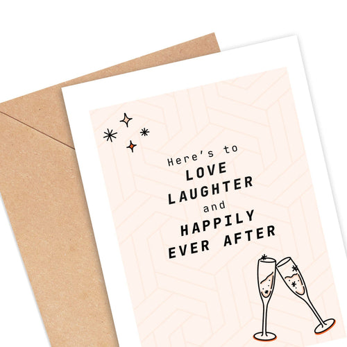 Love Laughter and Happily Ever After Card