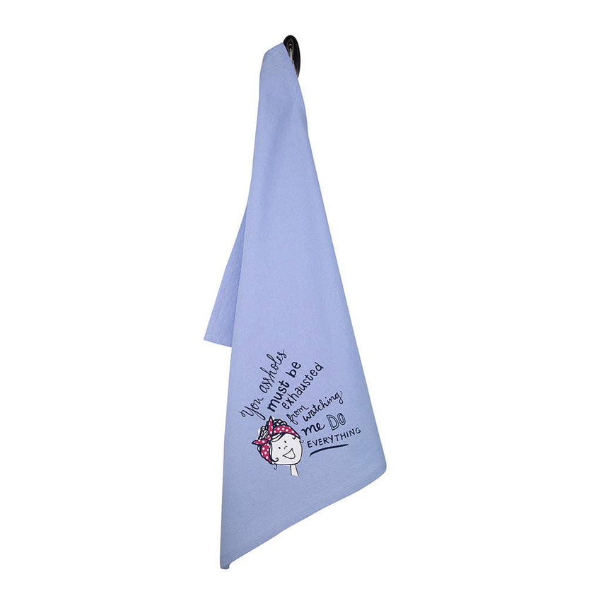 Funny Kitchen Towel | You Assholes Must Be Exhausted Tea Towel